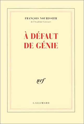 A DEFAUT DE GENIE, de Nourissier | portada del libro