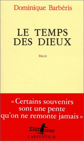LE TEMPS DES DIEUX, de Dominique Barbéris | portada del libro