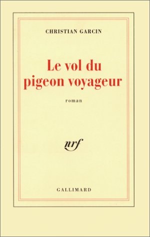 LE VOL DU PIGEON VOYAGEUR, de Garcin | portada del libro
