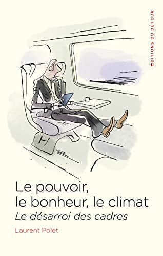 LE POUVOIR LE BONHEUR LE CLIMAT, de POLET LAURENT | portada del libro