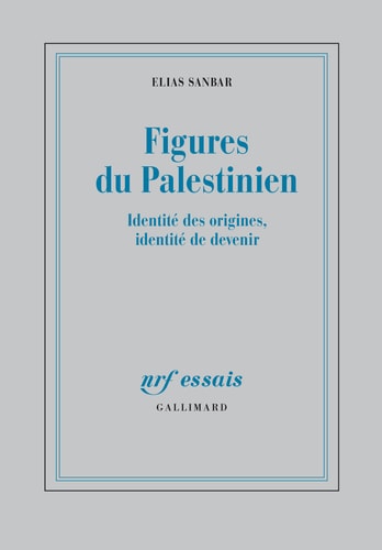 FIGURES DU PALESTINIEN, de Elias Sanbar | portada del libro