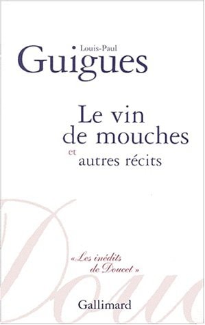 LE VIN DE MOUCHES ET AUTRES RECITS, de Louis-Paul Guigues | portada del libro