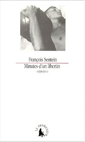 MINUTES D'UN LIBERTIN 1938-1941, de Sentein | portada del libro