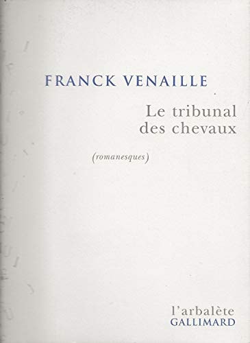 LE TRIBUNAL DES CHEVAUX, de Franck Venaille | portada del libro
