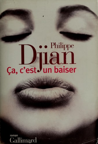 CA C'EST UN BAISER, de Philippe Djian | portada del libro
