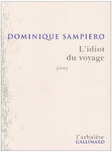 L'IDIOT DU VOYAGE, de Dominique Sampiero | portada del libro