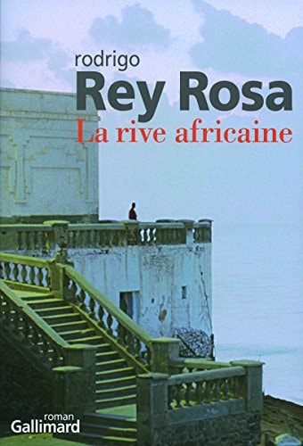 LA RIVE AFRICAINE, de Rodrigo Rey Rosa | portada del libro