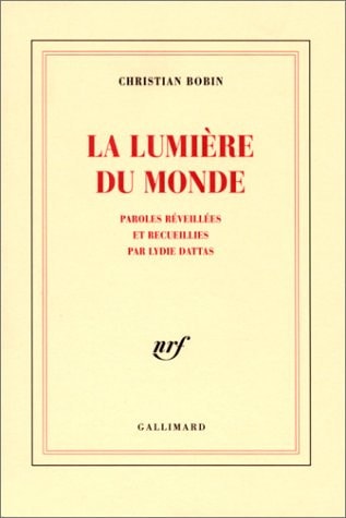 LA LUMIERE DU MONDE, de Christian Bobin | portada del libro