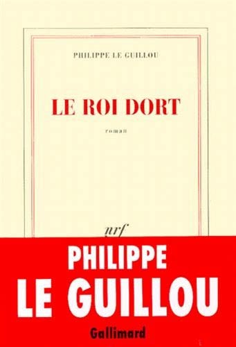 LE ROI DORT, de Philippe Le Guillou | portada del libro