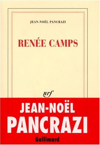 RENEE CAMPS, de Jean-Noël Pancrazi | portada del libro