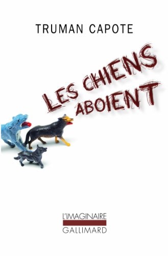 LES CHIENS ABOIENT, de Truman Capote | portada del libro