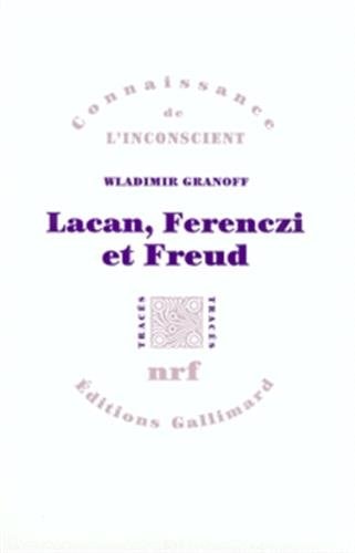 LACAN FERENCZI ET FREUD, de Wladimir Granoff | portada del libro