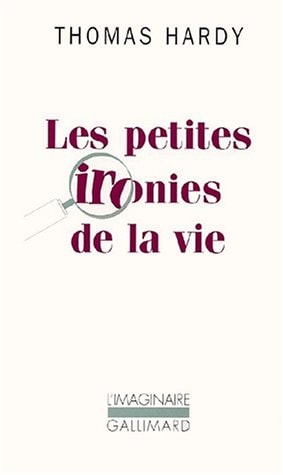 LES PETITES IRONIES DE LA VIE, de Thomas Hardy | portada del libro