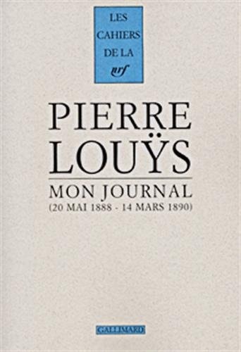 MON JOURNAL 22 MAI 1888 14 MARS 1890, de Pierre Louÿs | portada del libro