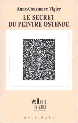 LE SECRET DU PEINTRE OSTENDE, de Anne-Constance Vigier | portada del libro