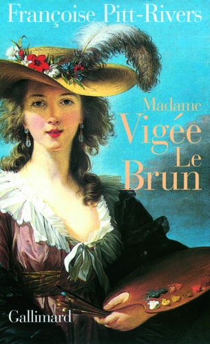 MADAME VIGEE LE BRUN, de Françoise Pitt-Rivers | portada del libro