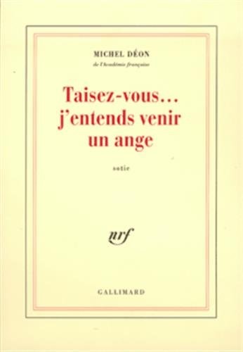 TAISEZ-VOUS... J'ENTENDS VENIR UN ANGE, de Michel Déon | portada del libro