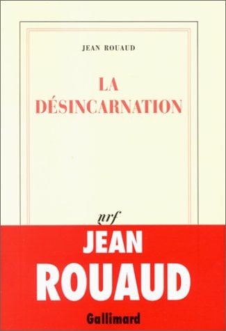 LA DESINCARNATION, de Jean Rouaud | portada del libro