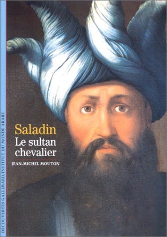 Saladin, le sultan chevalier, de Jean-Michel Mouton | portada del libro