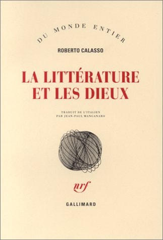 LA LITTERATURE ET LES DIEUX, de Roberto Calasso | portada del libro