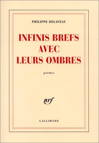 INFINIS BREFS AVEC LEURS OMBRES, de Delaveau | portada del libro