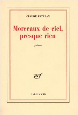 MORCEAUX DE CIEL PRESQUE RIEN, de Claude Esteban | portada del libro