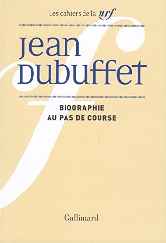 BIOGRAPHIE AU PAS DE COURSE, de Jean Dubuffet | portada del libro