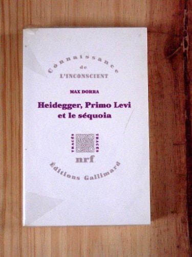 HEIDEGGER PRIMO LEVI ET LE SEQUOIA, de Max Dorra | portada del libro