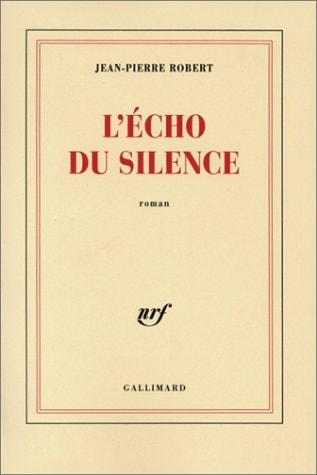 L'ECHO DU SILENCE, de Jean-Pierre Robert | portada del libro