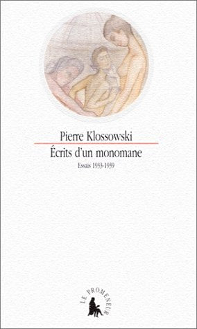 ECRITS D'UN MONOMANE. ESSAIS 1933-1939, de Klossowski | portada del libro