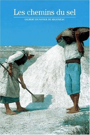 LES CHEMINS DU SEL, de Dunoyer de Segonzac | portada del libro