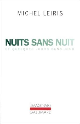 NUITS SANS NUIT ET QUELQUES JOURS SANS JOUR, de Michel Leiris | portada del libro