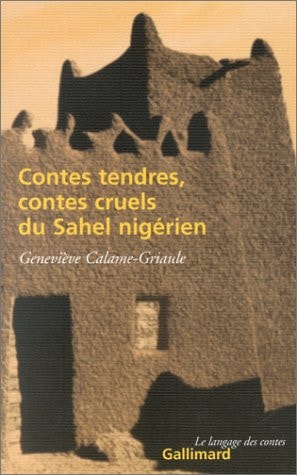 CONTES TENDRES CONTES CRUELS DU SAHEL NIGERIEN, de Geneviève Calame-Griaule | portada del libro