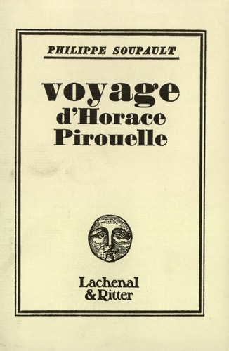 VOYAGE D'HORACE PIROUELLE, de Philippe Soupault | portada del libro