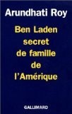 BEN LADEN SECRET DE FAMILLE DE L'AMERIQUE, de Arundhati Roy | portada del libro