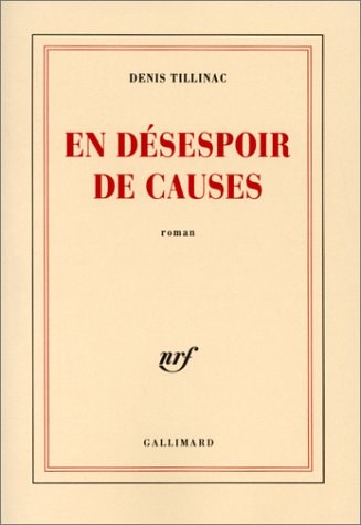 EN DESESPOIR DE CAUSES, de Denis Tillinac | portada del libro