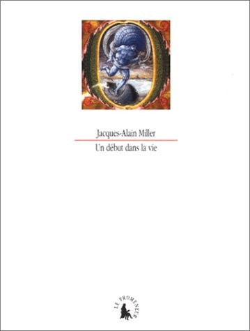 UN DEBUT DANS LA VIE, de Jacques-Alain Miller | portada del libro