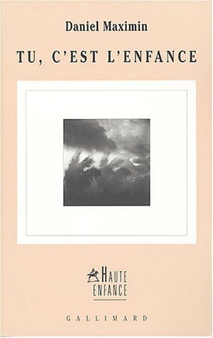 TU C'EST L'ENFANCE, de Daniel Maximin | portada del libro