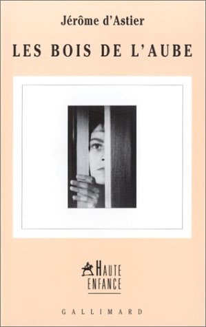 LES BOIS DE L'AUBE, de Jérôme d' Astier | portada del libro