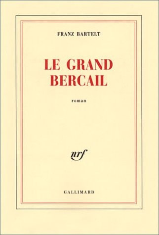 LE GRAND BERCAIL, de Franz Bartelt | portada del libro