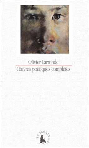 OEUVRES POETIQUES COMPLETES, de Olivier Larronde | portada del libro