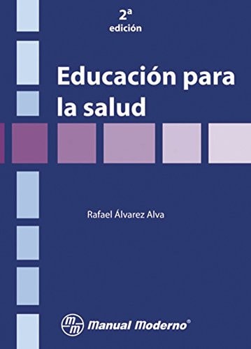 EDUCACION PARA LA SALUD 2ªED, de Rafael Álvarez Alva | portada del libro
