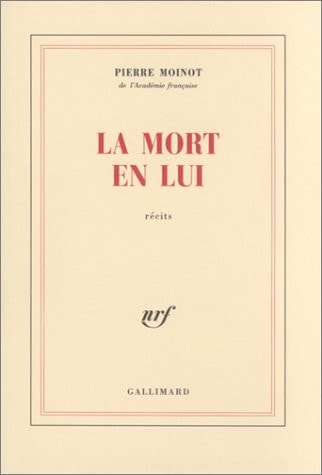 LA MORT EN LUI, de Pierre Moinot | portada del libro