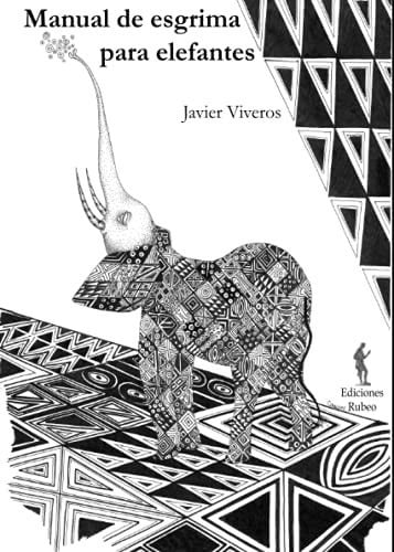 MANUAL DE ESGRIMA PARA ELEFANTES, de VIVEROS GARCíA | portada del libro