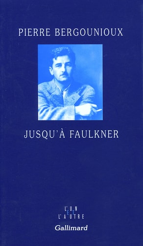 JUSQU'A FAULKNER, de Pierre Bergounioux | portada del libro