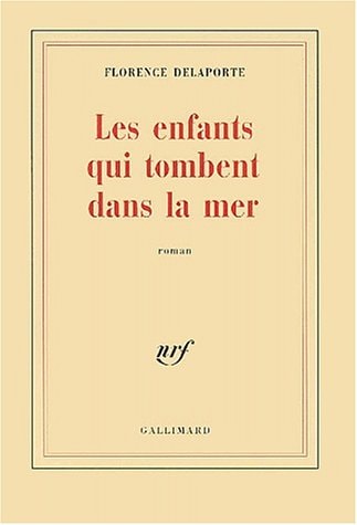 LES ENFANTS QUI TOMBENT DANS LA MER, de Florence Delaporte | portada del libro