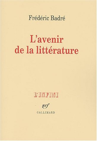 L'AVENIR DE LA LITTERATURE, de Frédéric Badré | portada del libro