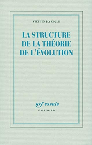 LA STRUCTURE DE LA THEORIE DE L'EVOLUTION, de Stephen Jay Gould | portada del libro
