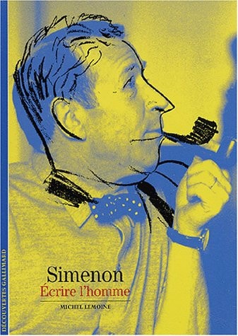 SIMENON ECRIRE L'HOMME, de Michel Lemoine | portada del libro