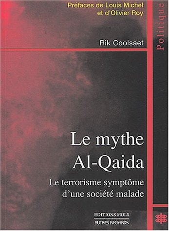 MYTHE AL-QAIDA LE, de Rik Coolsaet | portada del libro